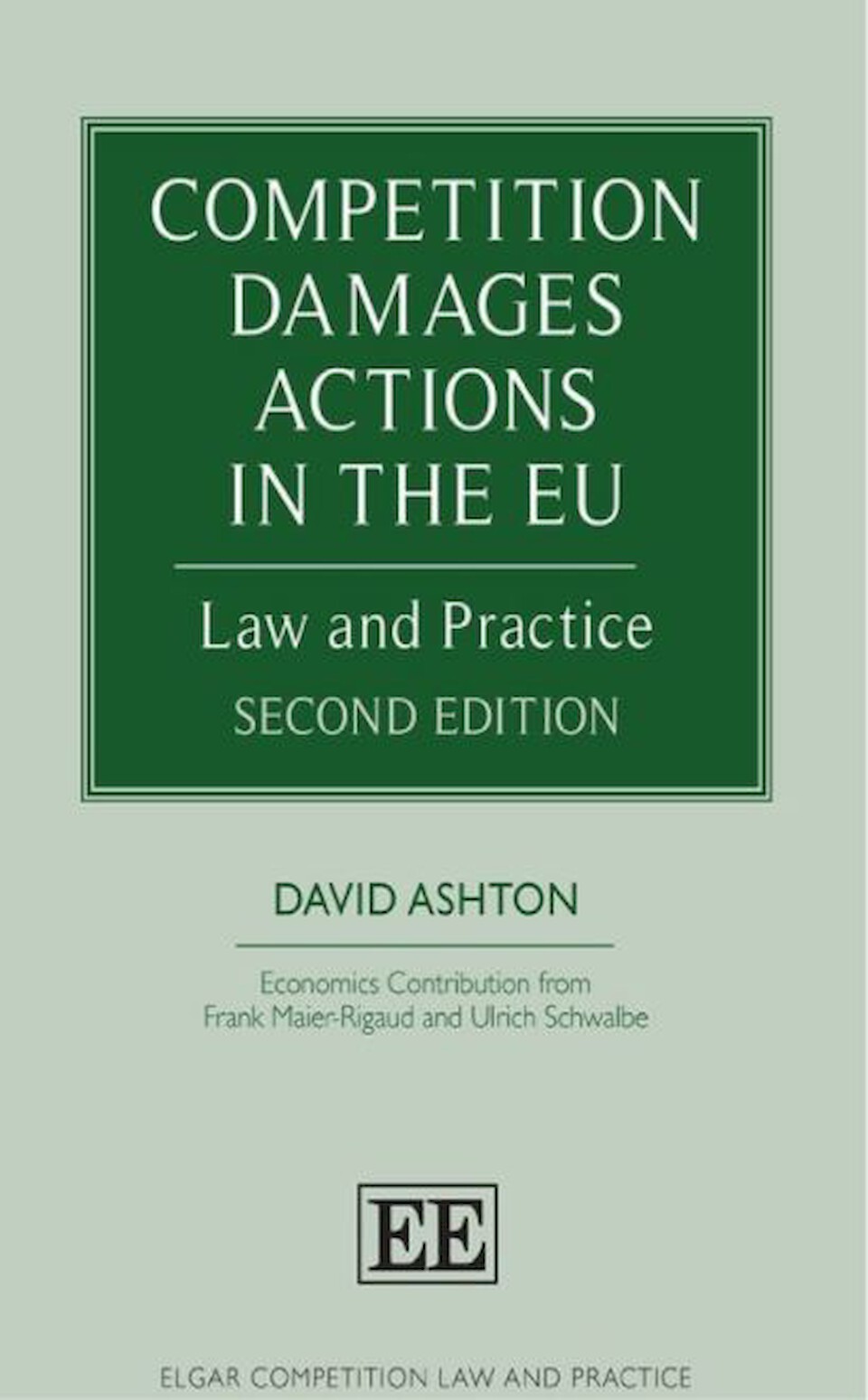 Competition Damages Actions in the EU, Law and Practice, Second Edition
