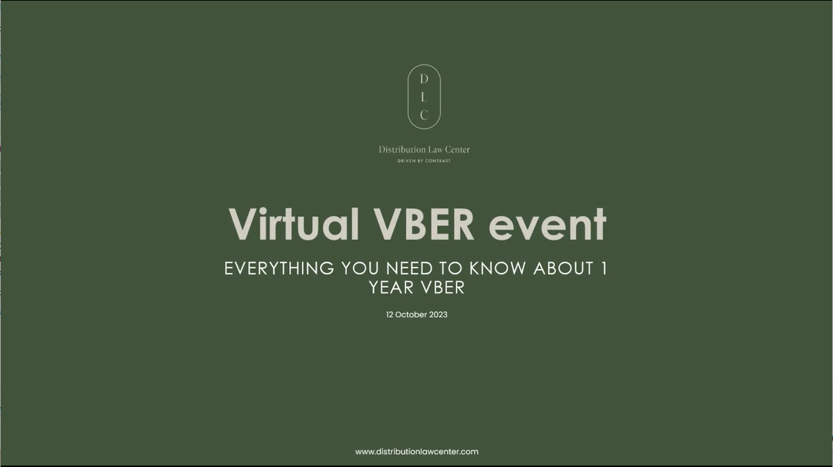 Distribution Law Center: Virtual VBER Event - Everything you need to know  about 1 year VBER