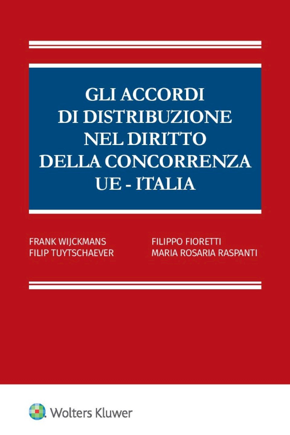 Gli accordi di distribuzione nel diritto della concorrenza UE - Italia (e-book)